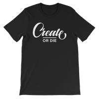 Create or Die Tee