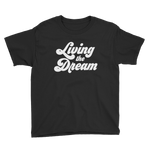 Living The Dream Youth Tee