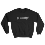 Got Knowledge Crewneck