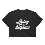 Living The Dream Crop Tee