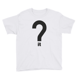 Question It Youth Tee