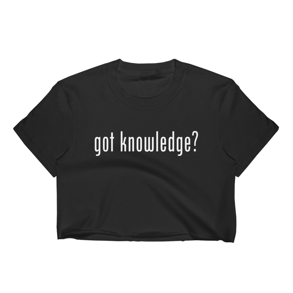 Got Knowledge Crop Tee