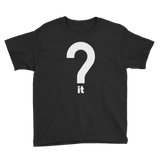 Question It Youth Tee