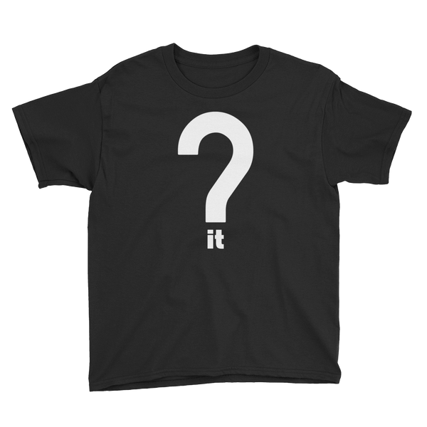 Question It Youth Tee