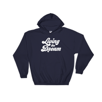 Living The Dream Hoodie