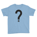 Question It Youth Tee