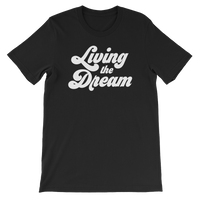 Living The Dream Tee