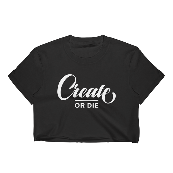 Create or Die Crop Tee