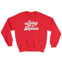 Living The Dream Crewneck