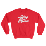 Living The Dream Crewneck
