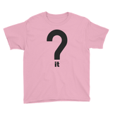 Question It Youth Tee