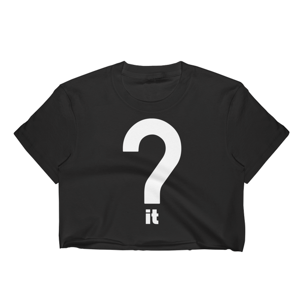 Question It Crop Tee