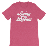 Living The Dream Tee