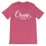 Create or Die Tee