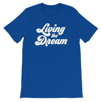 Living The Dream Tee