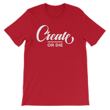 Create or Die Tee