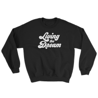 Living The Dream Crewneck