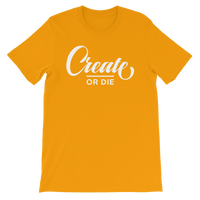 Create or Die Tee