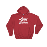 Living The Dream Hoodie